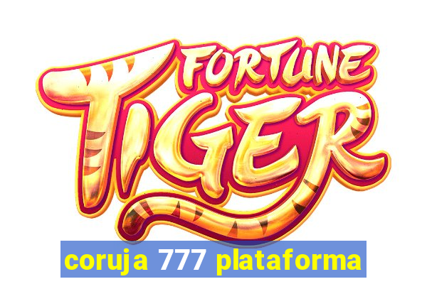 coruja 777 plataforma